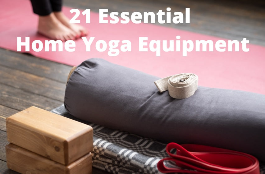 21 Essential Home Yoga Equipment