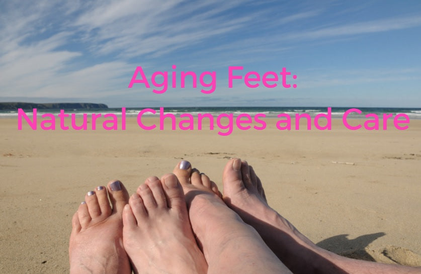 Aging Feet: Natural Changes and Care