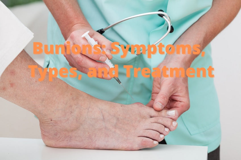 Bunions: Symptoms, Types, and Treatment