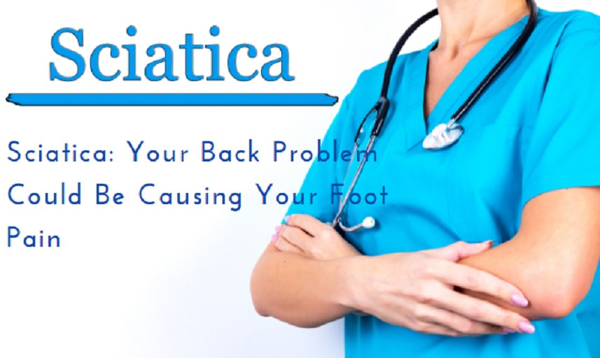 Sciatica: Your Back Problem Could Be Causing Your Foot Pain