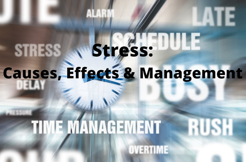 Stress: Causes, Effects, and Management