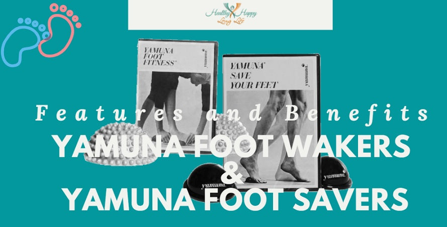 Features and Benefits: Yamuna Foot Wakers & Foot Savers