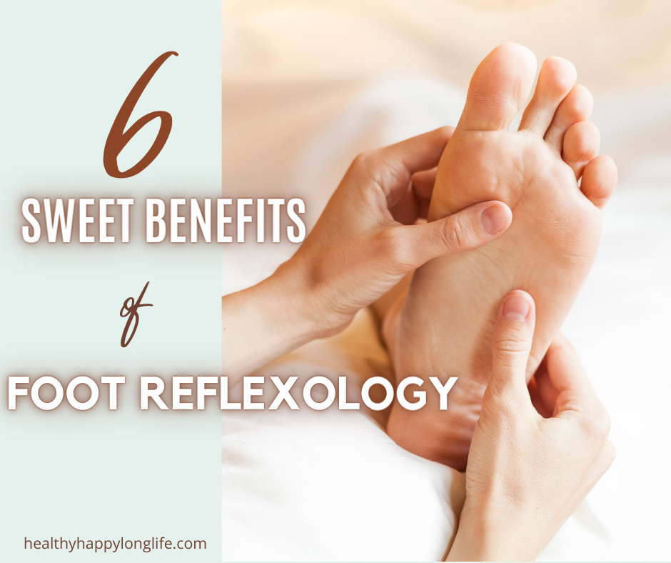 Top 6 Benefits of Foot Reflexology